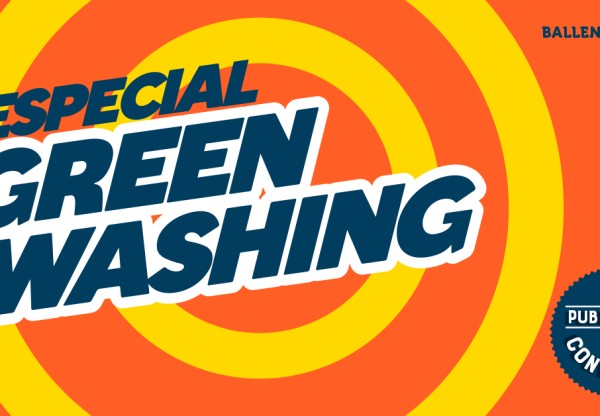 Greenwashing: un especial sobre publicidad verde engañosa's header image